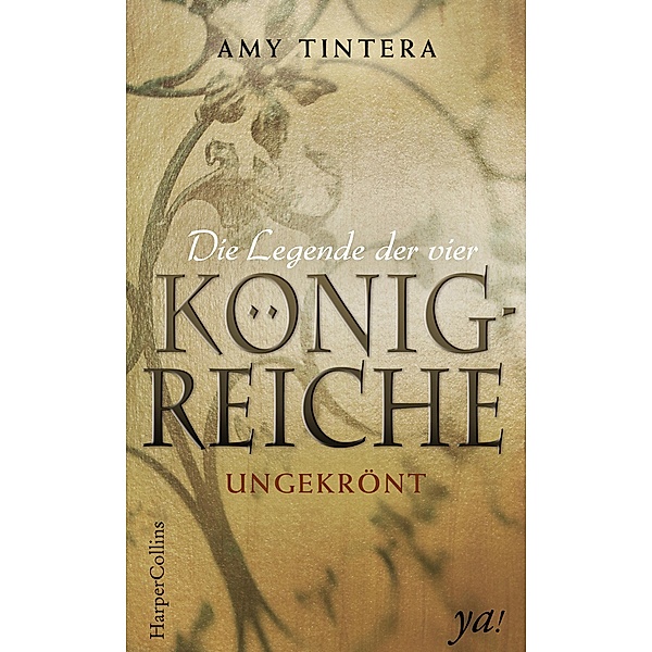Ungekrönt / Die Legende der vier Königreiche Bd.1, Amy Tintera