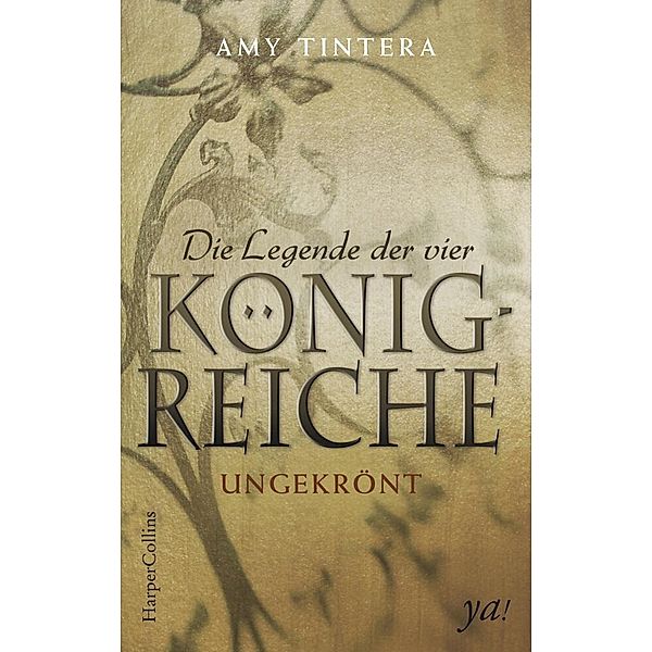 Ungekrönt / Die Legende der vier Königreiche Bd.1, Amy Tintera