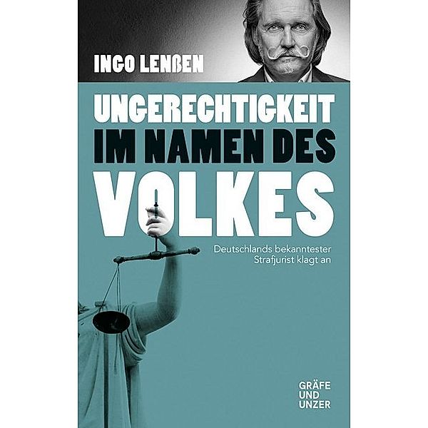 Ungerechtigkeit im Namen des Volkes, Ingo Lenßen