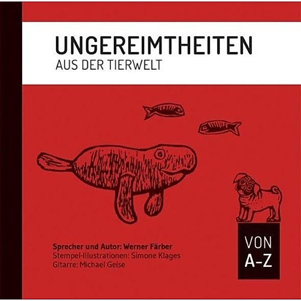 Ungereimtheiten aus der Tierwelt von A-Z, 1 Audio-CD, Werner Färber