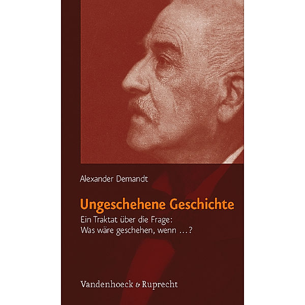 Ungeschehene Geschichte, Alexander Demandt