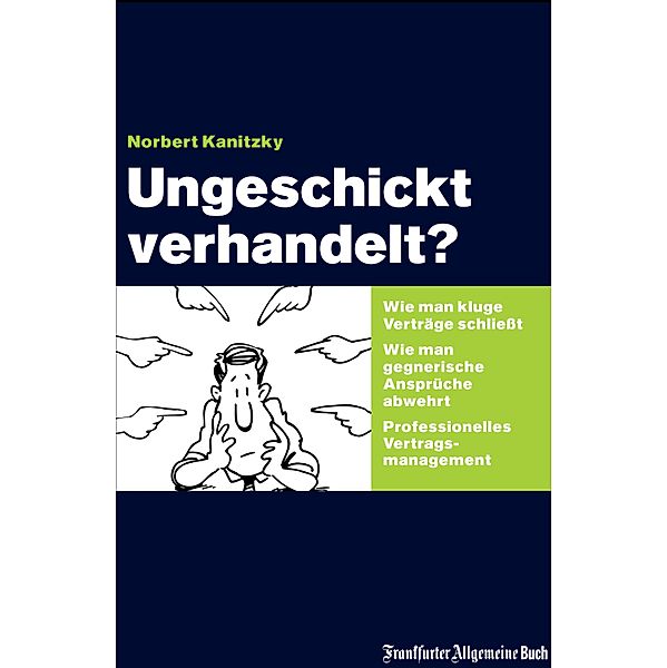 Ungeschickt verhandelt?, Norbert Kanitzky