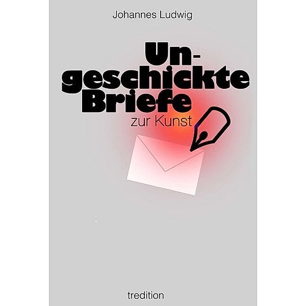 Ungeschickte Briefe, Johannes Ludwig