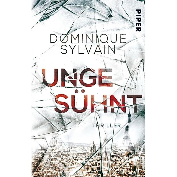 Ungesühnt / Piper Taschenbuch, Dominique Sylvain