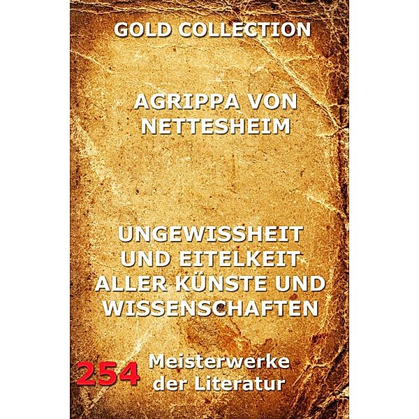 Ungewissheit und Eitelkeit aller Künste und Wissenschaften, Agrippa von Nettesheim