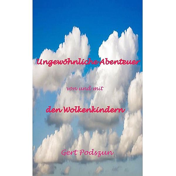 Ungewöhnliche Abenteuer von und mit den Wolkenkindern