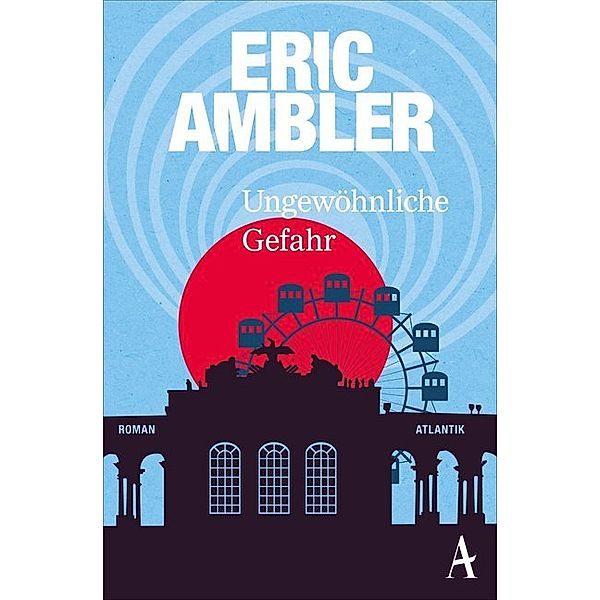 Ungewöhnliche Gefahr, Eric Ambler