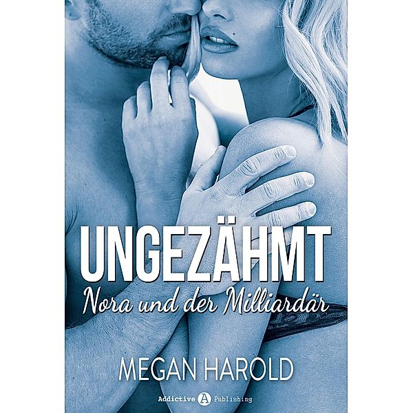 Ungezähmt - Nora und der Milliardär, Kostenlose Kapitel, Megan Harold