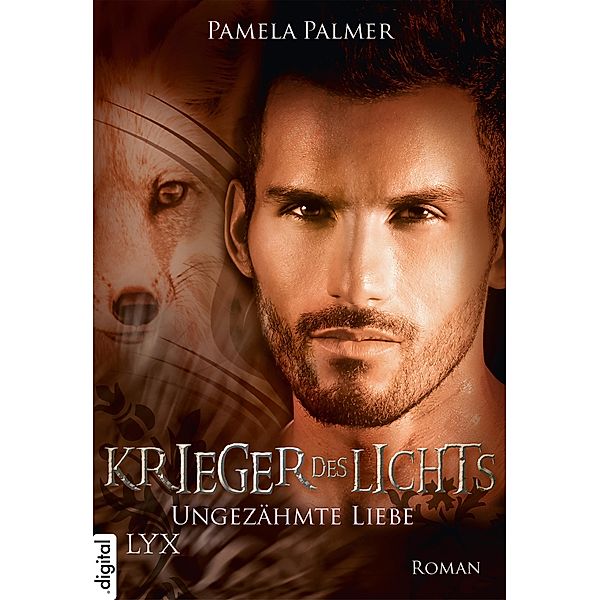 Ungezähmte Liebe / Krieger des Lichts Bd.7, Pamela Palmer