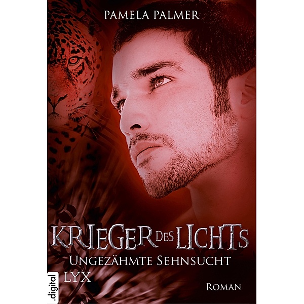Ungezähmte Sehnsucht / Krieger des Lichts Bd.4, Pamela Palmer