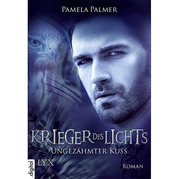 Ungezähmter Kuss / Krieger des Lichts Bd.6, Pamela Palmer