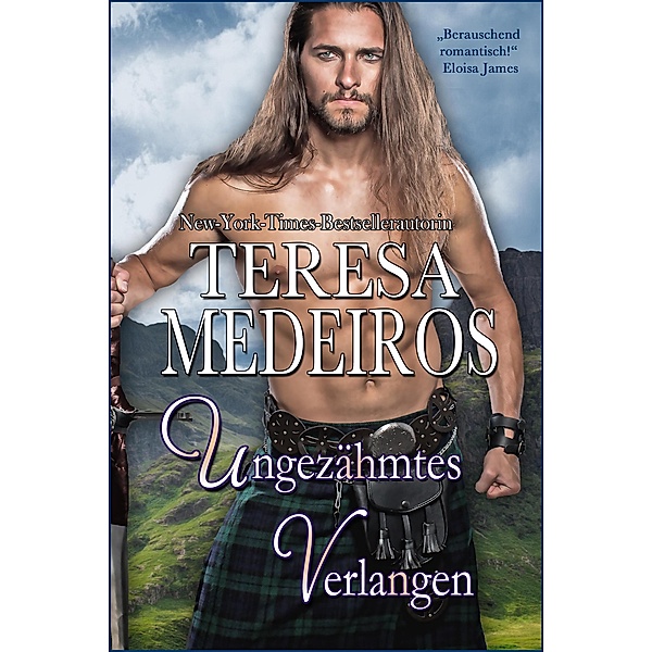 Ungezähmtes Verlangen (Herz in den Highlands, #2) / Herz in den Highlands, Teresa Medeiros