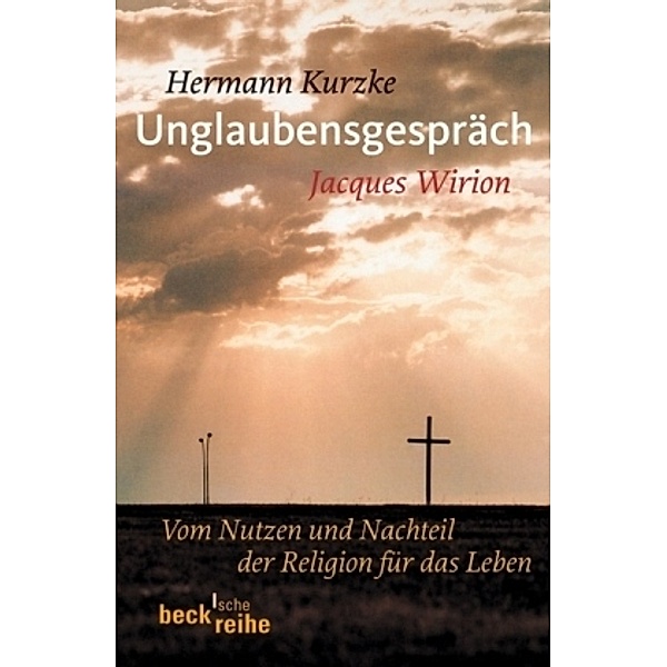 Unglaubensgespräch, Hermann Kurzke, Jacques Wirion