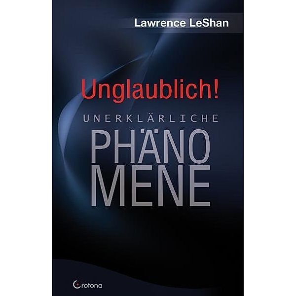 Unglaublich!, Lawrence LeShan