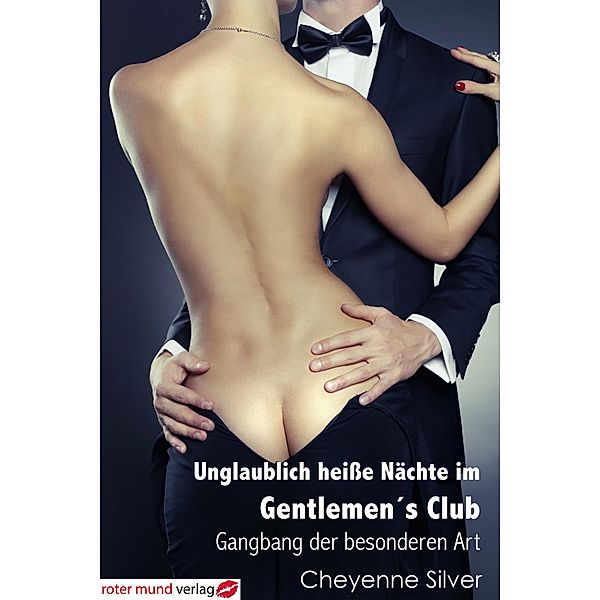 Unglaublich heisse Nächte im Gentlemens´s Club, Cheyenne Silver