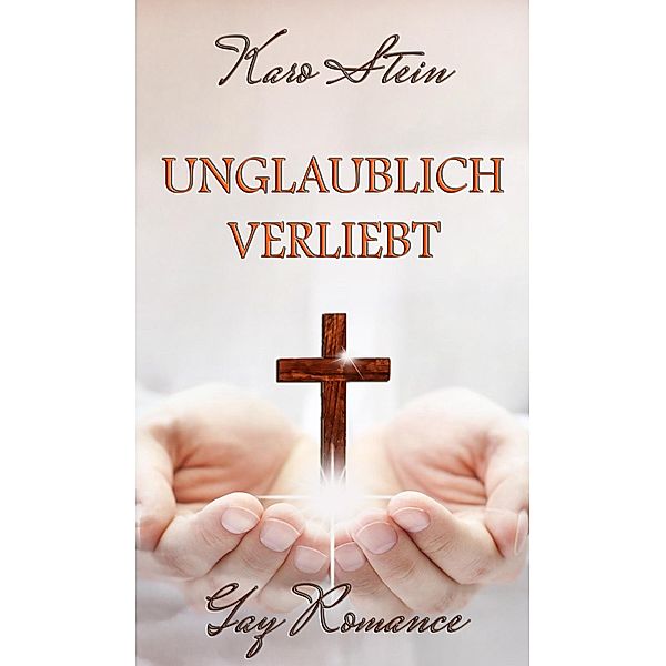 Unglaublich Verliebt / Verliebt Bd.2, Karo Stein