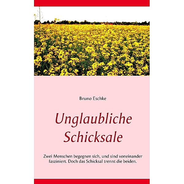 Unglaubliche Schicksale, Bruno Eschke