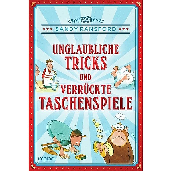 Unglaubliche Tricks und verrückte Taschenspiele, Sandy Ransford