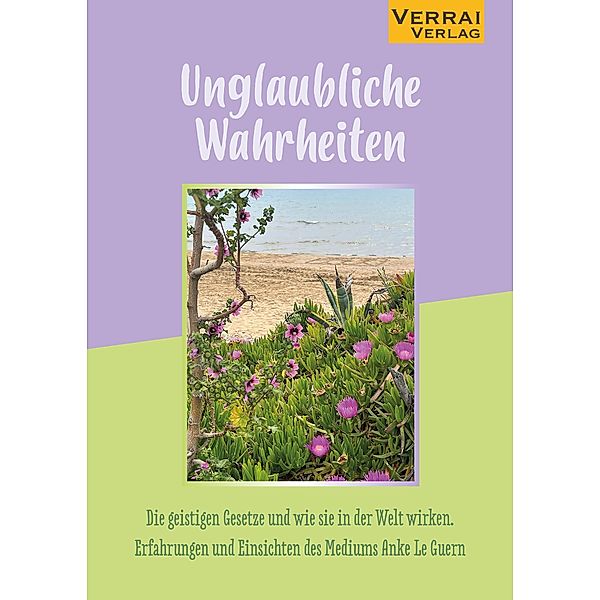 Unglaubliche Wahrheiten, Anke Le Guern