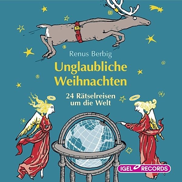 Unglaubliche Weihnachten  - 24 Rätselreisen um die Welt, Renus Berbig