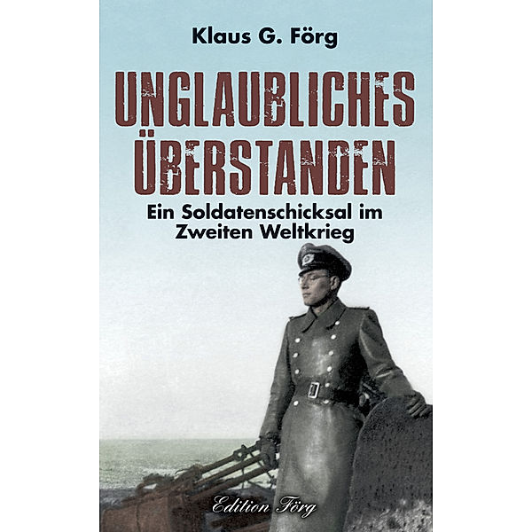 Unglaubliches überstanden, Klaus G. Förg