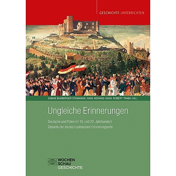 Ungleiche Erinnerungen / Geschichte unterrichten, Hans Henning Hahn, Robert Traba, Sabine Bamberger-Stemmann