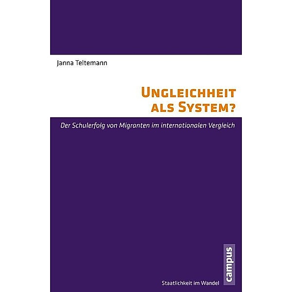 Ungleichheit als System? / Staatlichkeit im Wandel Bd.26, Janna Teltemann