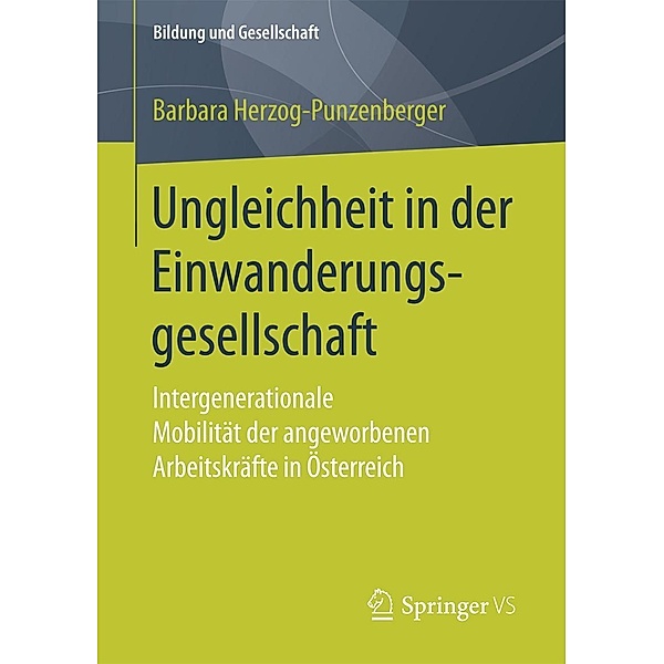 Ungleichheit in der Einwanderungsgesellschaft / Bildung und Gesellschaft, Barbara Herzog-Punzenberger