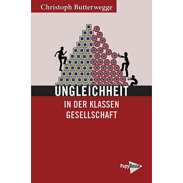 Ungleichheit in der Klassengesellschaft, Christoph Butterwegge