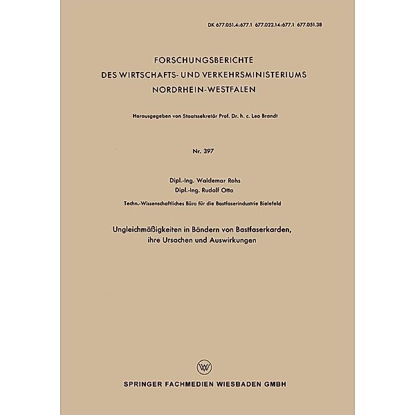 Ungleichmäßigkeiten in Bändern von Bastfaserkarden, ihre Ursachen und Auswirkungen / Forschungsberichte des Wirtschafts- und Verkehrsministeriums Nordrhein-Westfalen Bd.397, Waldemar Rohs