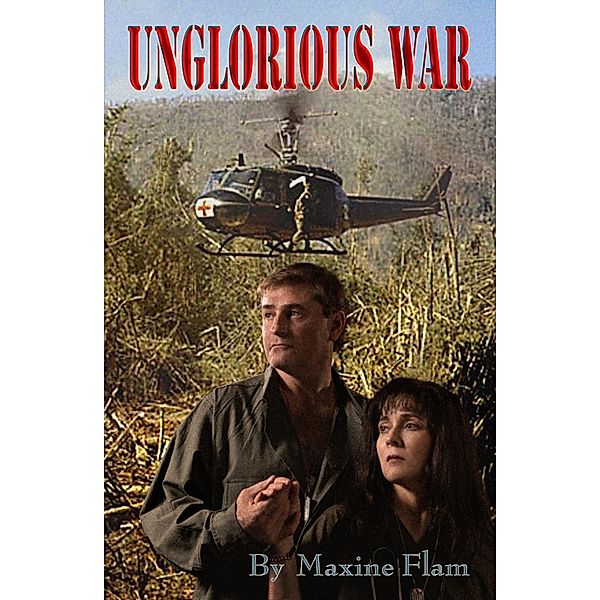 Unglorious War / Maxine Flam, Maxine Flam
