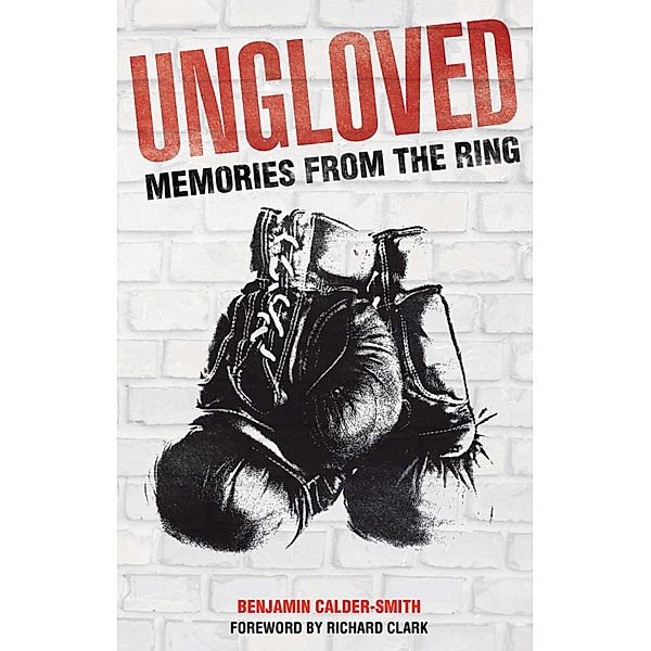 Ungloved, Ben Calder-Smith