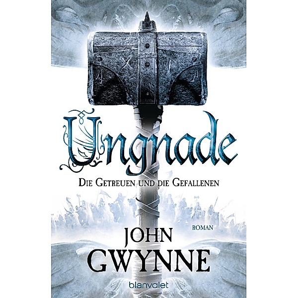 Ungnade / Die Getreuen und die Gefallenen Bd.4, John Gwynne
