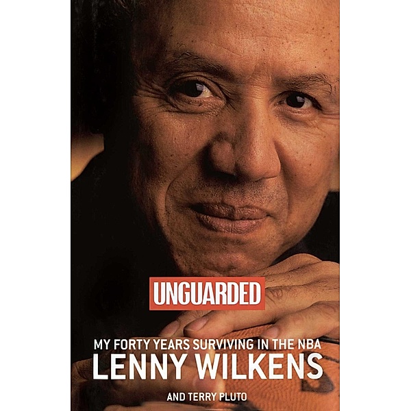 Unguarded, Lenny Wilkens, Terry Pluto
