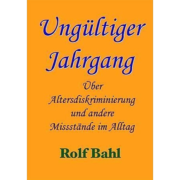 Ungultiger Jahrgang / booksmango, Rolf Bahl