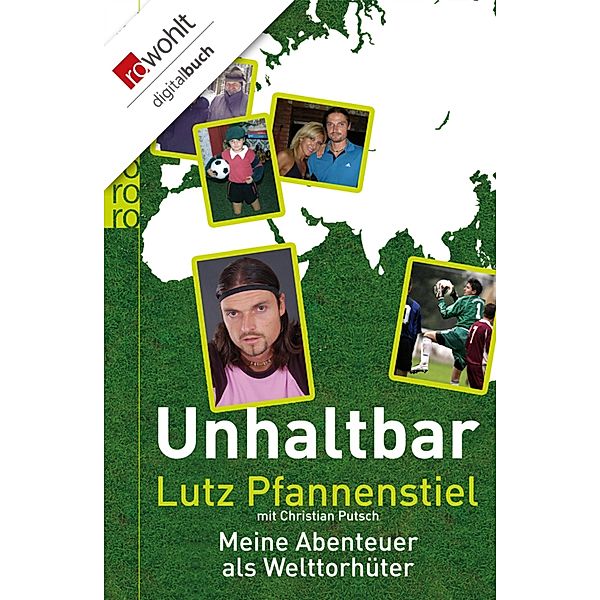 Unhaltbar / rororo Sachbuch, Lutz Pfannenstiel