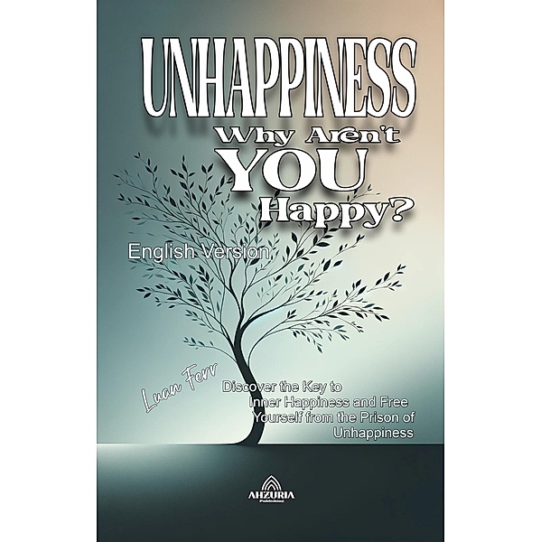 Unhappiness - Why Aren't You Happy?, Larz Trent, Luan Ferr