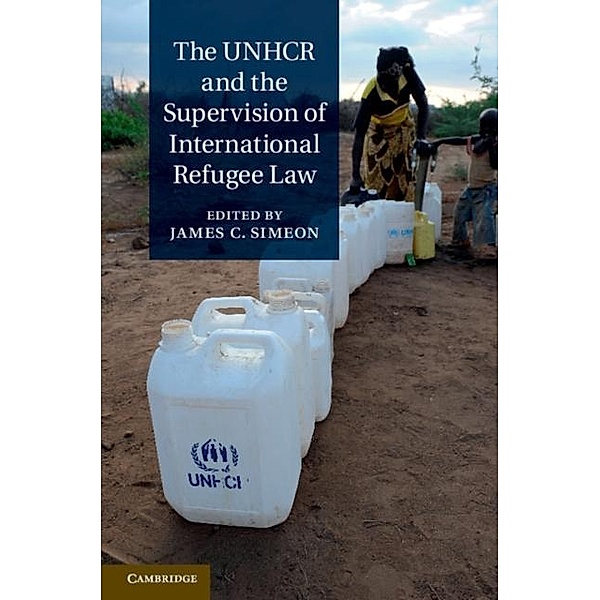UNHCR and the Supervision of International Refugee Law