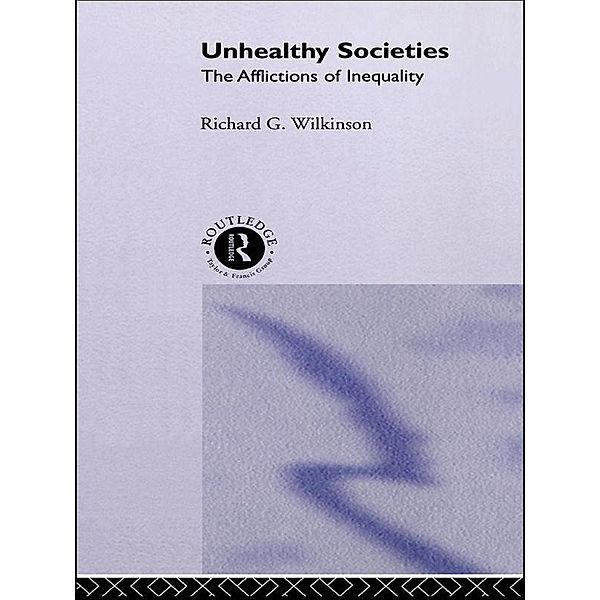 Unhealthy Societies, Richard G. Wilkinson