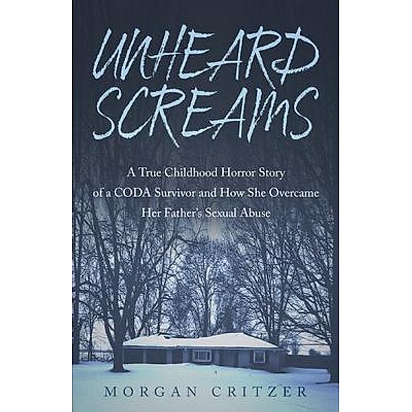 Unheard Screams, Morgan Critzer