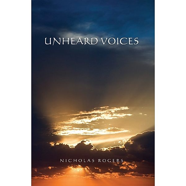 Unheard Voices, Nicholas Rogers