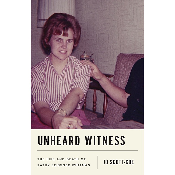Unheard Witness, Scott-Coe Jo Scott-Coe