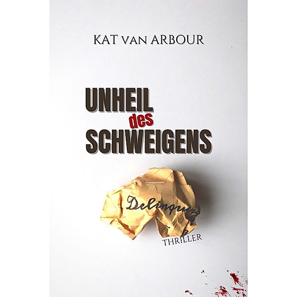 Unheil des Schweigens, Kat van Arbour