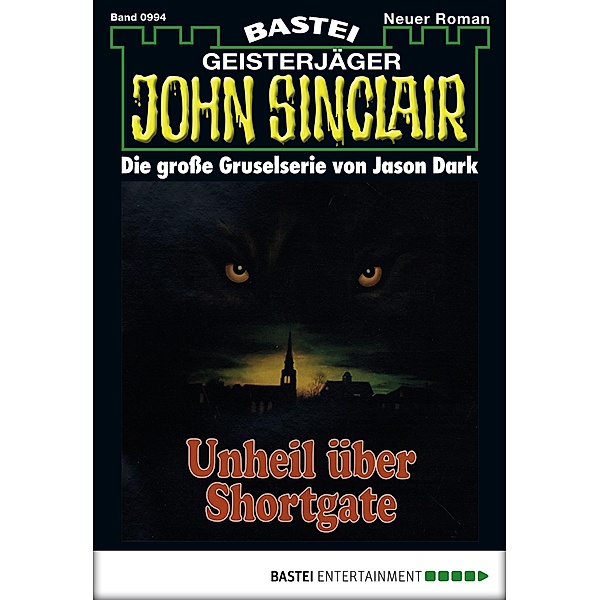 Unheil über Shortgate / John Sinclair Bd.994, Jason Dark