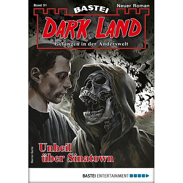 Unheil über Sinatown / Dark Land Bd.31, Logan Dee