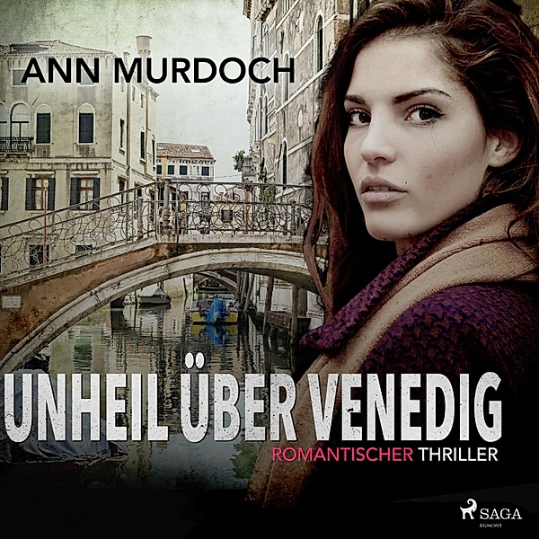 Unheil über Venedig: Romantischer Thriller, Ann Murdoch