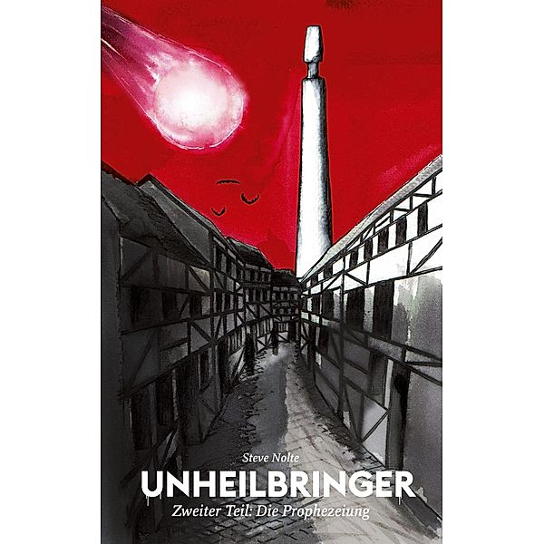 Unheilbringer, Steve Nolte