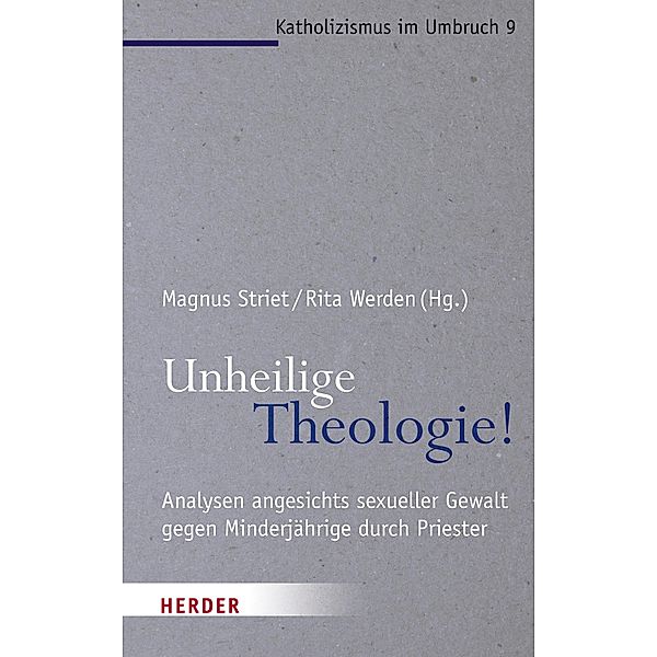 Unheilige Theologie! / Katholizismus im Umbruch Bd.9