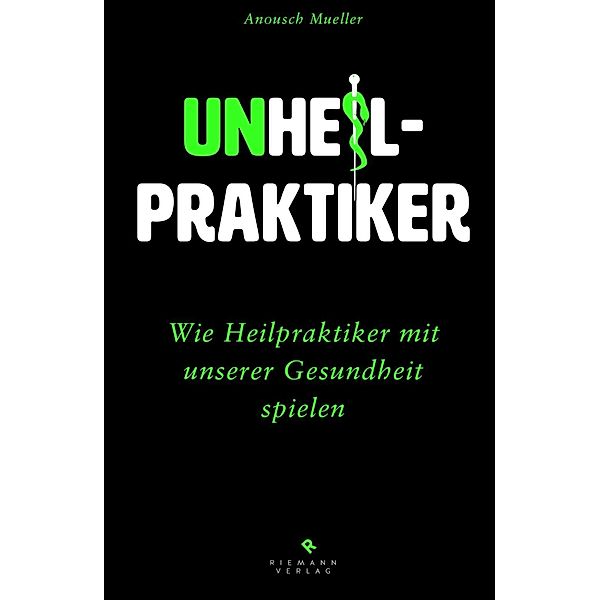 Unheilpraktiker, Anousch Mueller