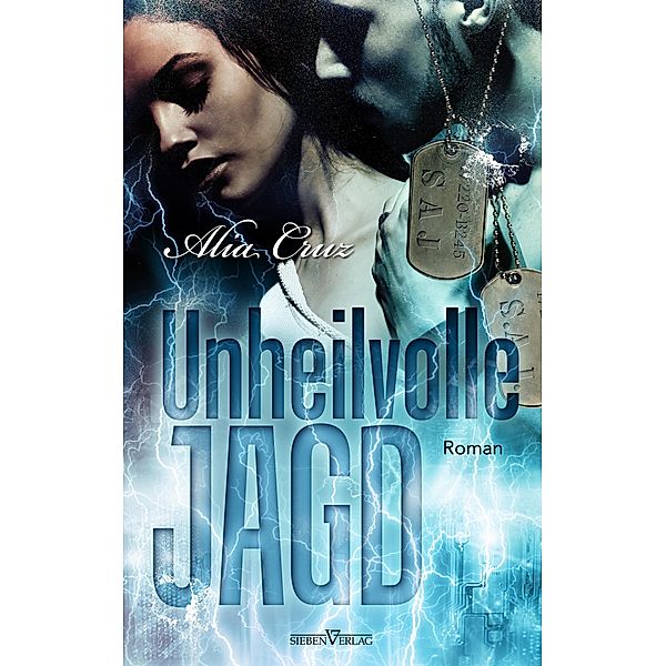 Unheilvolle Jagd / Special Agents of Justice Bd.4, Alia Cruz